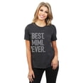 thumbnail image 2 of Best Mimi Ever Women's Fashion Relaxed T-Shirt Tee Charcoal Grey 2X-Large, 2 of 3