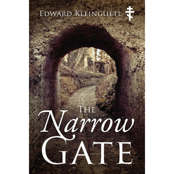 The Art of Spiritual Life The Narrow Gate, (Paperback)