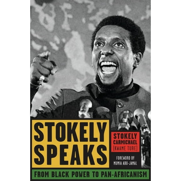 Stokely Speaks: From Black Power to Pan-Africanism, (Paperback)