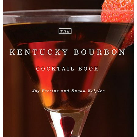 The Kentucky Bourbon Cocktail Book (Best Rated Kentucky Bourbon)