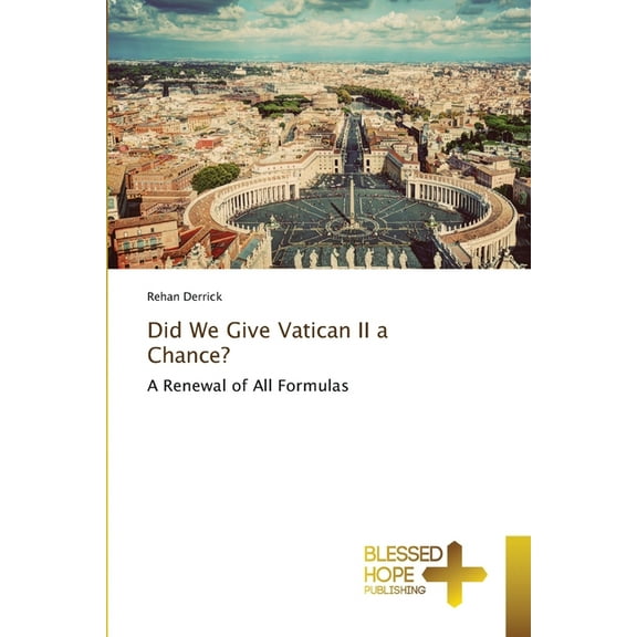 Did We Give Vatican II a Chance? (Paperback)