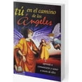 thumbnail image 1 of Libro Tú En El Camino De Los Angeles Rituales Oraciones Angelical, 1 of 9