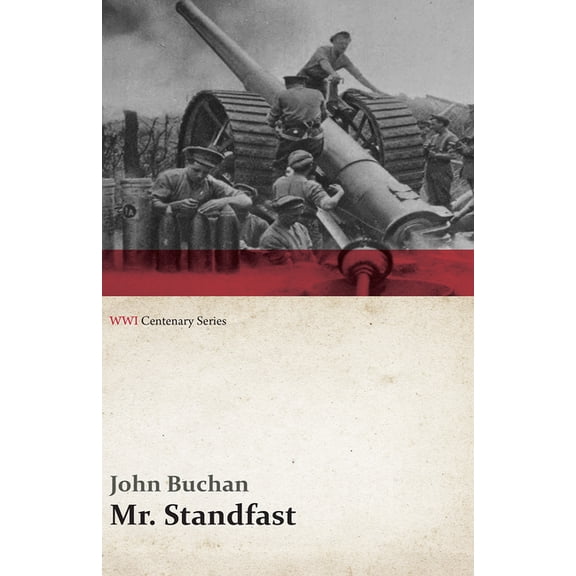 Wwi Centenary Mr. Standfast (WWI Centenary Series), (Paperback)