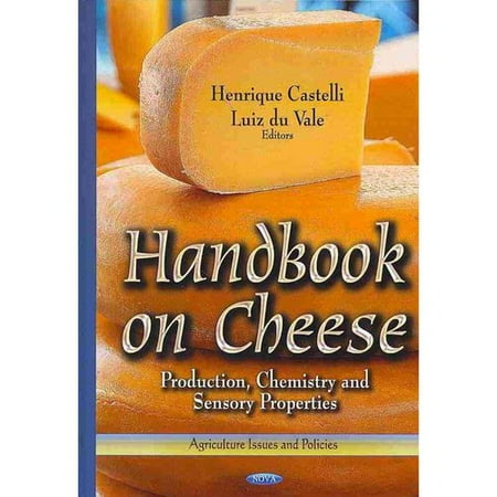 Handbook on Cheese: Production, Chemistry and Sensory Properties