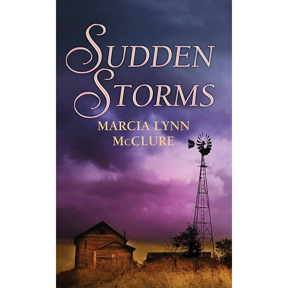 Center Point Premier Romance (Large Prin Sudden Storms, (Hardcover)