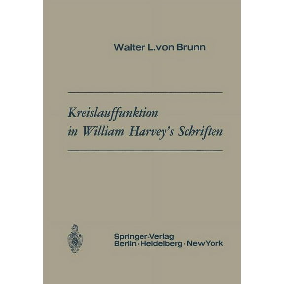 Kreislauffunktion in William Harvey's Schriften, (Paperback)
