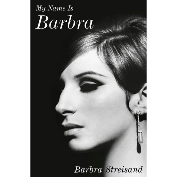 Barbra Streisand: My Name Is Barbra (Hardcover)