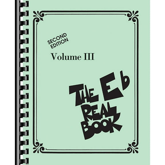 Real Books (Hal Leonard) The Real Book Volume III Second Edition E-Flat Instruments 400 Jazz and Standard Songs for Alto Sax, Baritone Sax, and M, Book 03, (Paperback)
