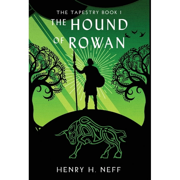 Tapestry The Hound of Rowan: Book One of The Tapestry, Book 1, (Hardcover)