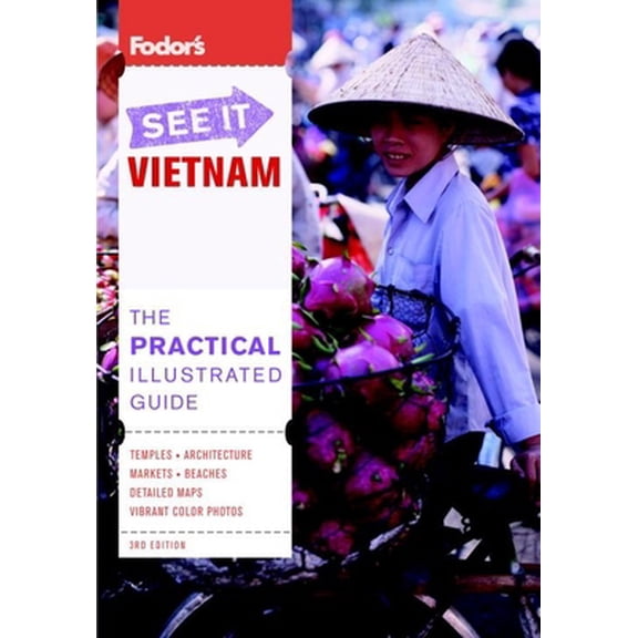 Pre-Owned Fodor's See It Vietnam, 3rd Edition (Full-color Travel Guide) (Paperback) 1400003652 9781400003655