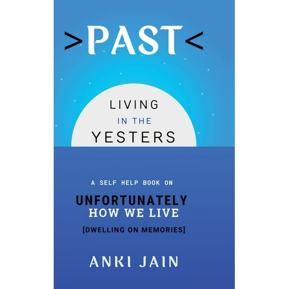 Past: Living in the Yesters, (Hardcover)