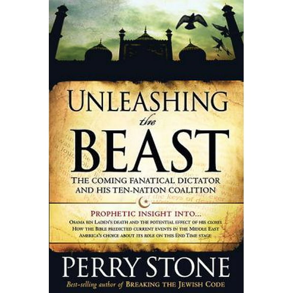 Pre-Owned Unleashing the Beast: The Coming Fanatical Dictator and His Ten-Nation Coalition (Paperback) 1616386223 9781616386221