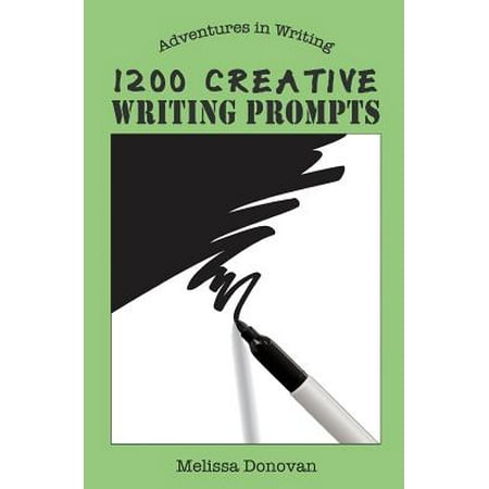 Story Writing Prompts - 1200 Creative Writing Prompts