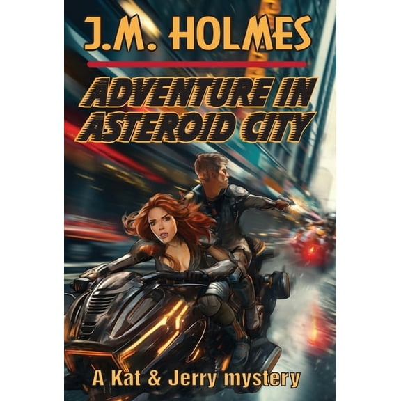 Kat & Jerry Adventure in Asteroid City: A Kat & Jerry Mystery, Book 3, (Hardcover)