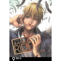 Maximum Ride: The Manga: Maximum Ride: The Manga, Vol. 9 (Series #9) (Paperback)