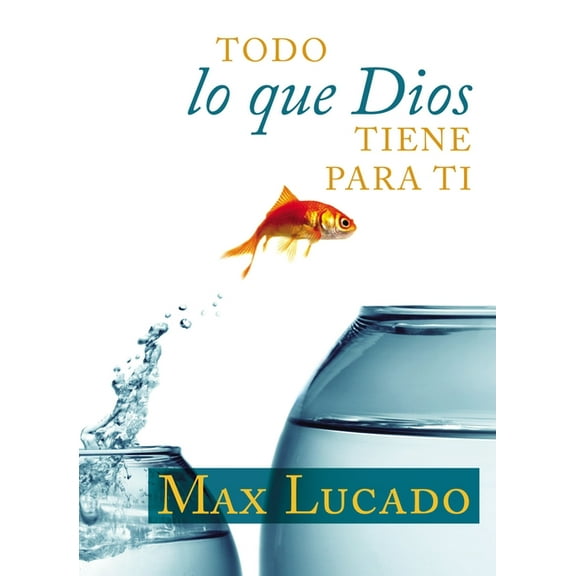 Todo Lo Que Dios Tiene Para Ti, (Paperback)