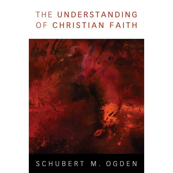 The Understanding of Christian Faith (Hardcover)