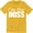 Gold, variant on Mens I'm The Boss Funny Joke Slogan Saying Manager Owner DIrector T-Shirt