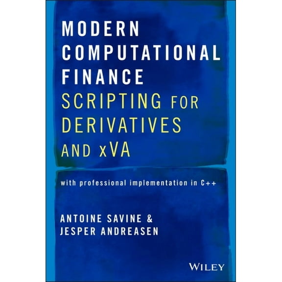 Modern Computational Finance: Scripting for Derivatives and Xva (Hardcover)