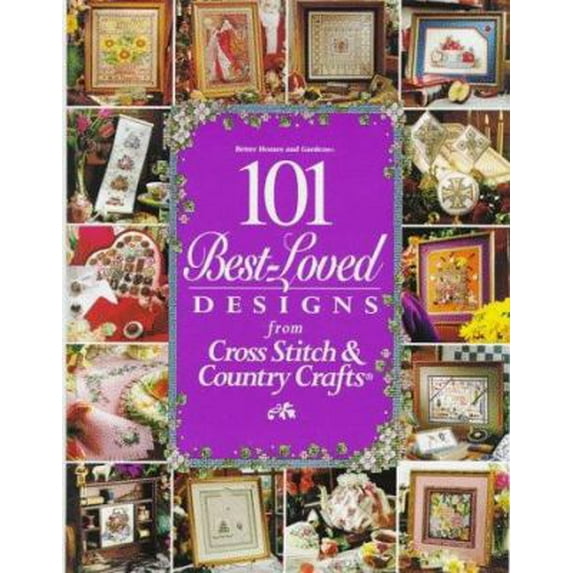 Pre-Owned 101 Best-Loved Designs from Cross Stitch & Country Crafts (Hardcover) 0696203804 9780696203800