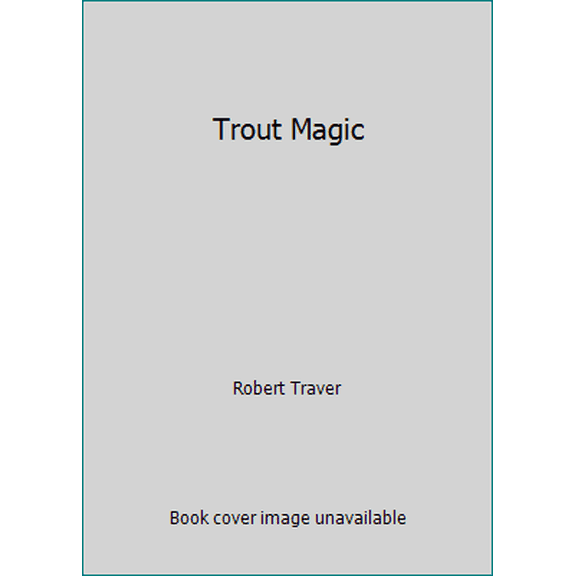 Pre-Owned Trout Magic (Hardcover) 0879051450 9780879051457