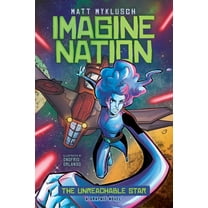 Imagine Nation The Unreachable Star, Book 2, (Paperback)