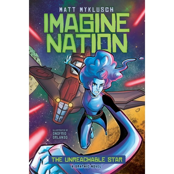 Imagine Nation The Unreachable Star, Book 2, (Paperback)