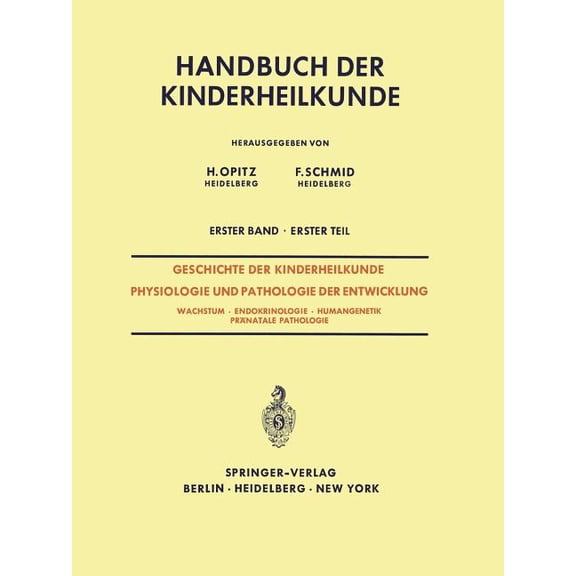 Geschichte Der Kinderheilkunde Physiologie Und Pathologie Der Entwicklung: Wachstum - Endokrinologie - Humangenetik PrÃ¤n, (Paperback)