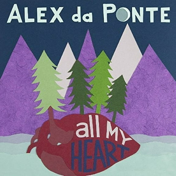 Alex Da Ponte - All My Heart - Music & Performance - CD