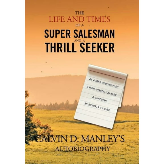 The Life and Times of a Super Salesman and a Thrill Seeker (Hardcover)