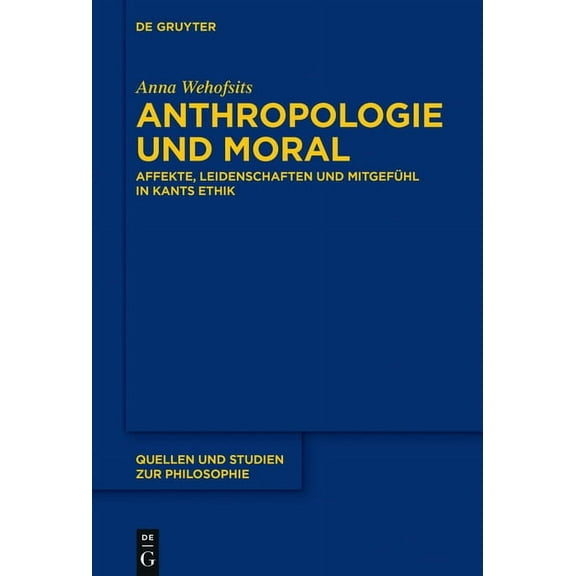Quellen Und Studien Zur Philosophie Anthropologie und Moral, Book 127, (Hardcover)