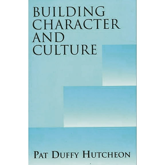 Building Character and Culture, (Paperback)