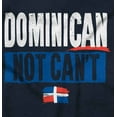 thumbnail image 2 of Dominican Not Can't DR Heritage Pride Sweatshirt for Men or Women Brisco Brands S, 2 of 5