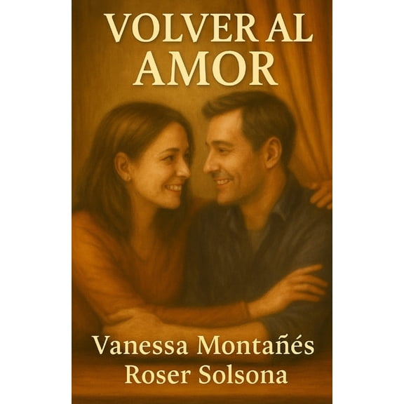 Volver Al Amor, (Paperback)