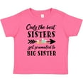 thumbnail image 3 of Inktastic Only the Best Sisters Get Promoted to Big Sister Boys or Girls Baby T-Shirt, 3 of 5