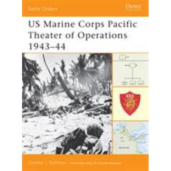 Pre-Owned US Marine Corps Pacific Theater of Operations 1943-44 (Paperback) 1841766518 9781841766515