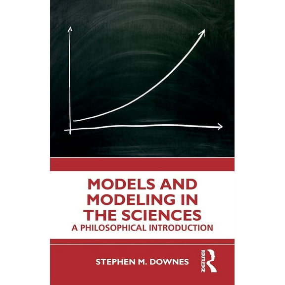 Models and Modeling in the Sciences: A Philosophical Introduction, (Paperback)