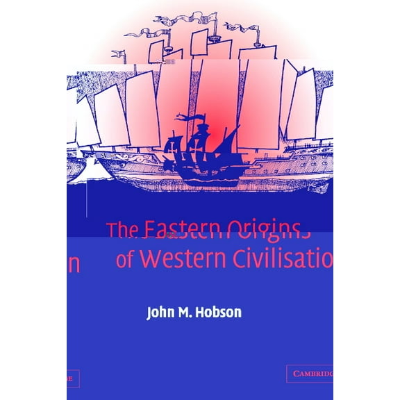 The Eastern Origins of Western Civilisation, (Paperback)