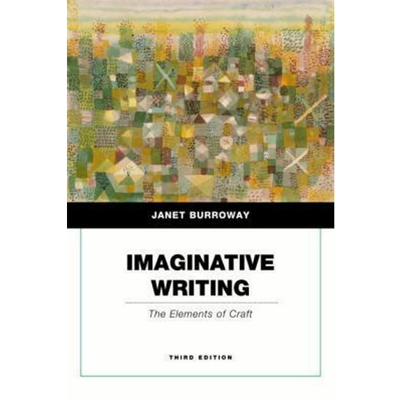 Pre-Owned Imaginative Writing: The Elements of Craft (Penguin Academics Series) (Paperback) 0205750354 9780205750351
