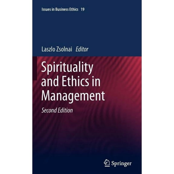 Issues in Business Ethics Spirituality and Ethics in Management, Book 19, (Hardcover)