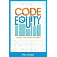 thumbnail image 1 of Pre-Owned Code Equity: Keying Girls Into Coding (Paperback) 0692077707 9780692077702, 1 of 1