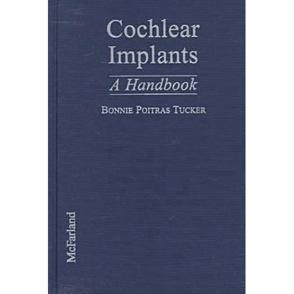 Pre-Owned Cochlear Implants: A Handbook (Hardcover) 0786405341 9780786405343