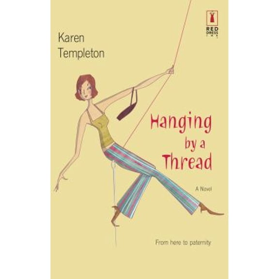 Pre-Owned Hanging by a Thread (Paperback) by Karen Templeton