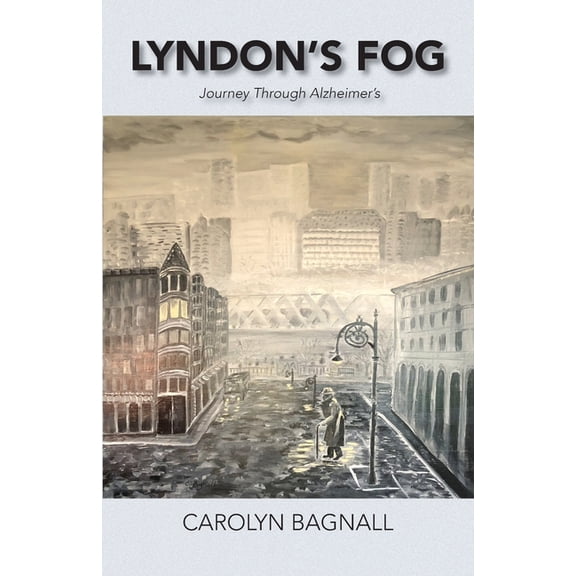 Lyndon's Fog: Journey Through Alzheimer's, (Paperback)