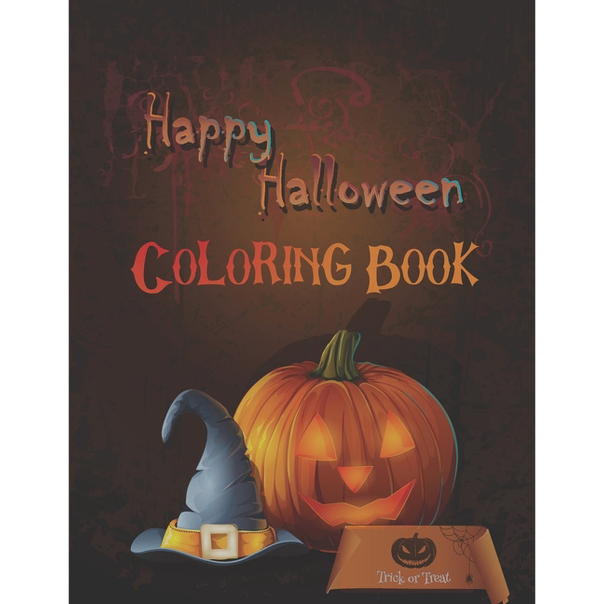 Happy Halloween Coloring Book: 50 Unique Coloring Pages With Creepy and Frightful Pumpkin Monster Witch Black Cats Spooky Exclusive Images For Girls Boys And Toddlers Awesome Gifts for the best holida
