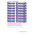 thumbnail image 1 of Pre-Owned Never Enough: The Neuroscience and Experience of Addiction Paperback, 1 of 1