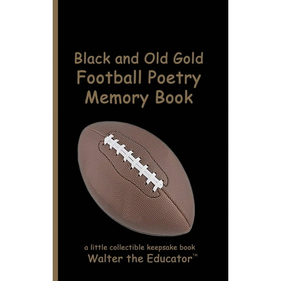 Sports Poetry Memory Book Black and Old Gold Football Poetry Memory Book, (Paperback)