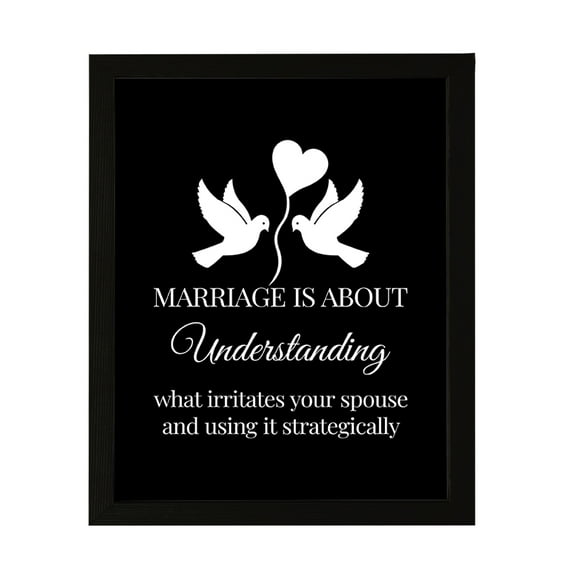 Designs ByLITA Marriage Is About Understanding What Irritates Your Spouse And Using It Strategically, 5 x 7 Wall Print (Unframed) | Home Decor