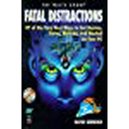 Fatal Distractions: 87 Of the Very Best Ways to Get Beaten, Eaten, Maimed, and Mauled on Your Pc/Book and (Best Way To Get Eaten Out)