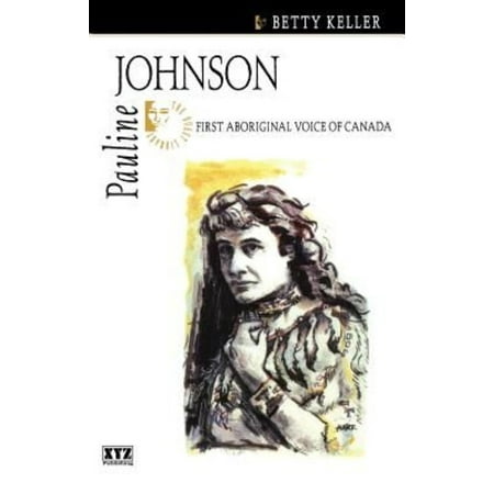 Pauline Johnson: First Aboriginal Voice of Canada